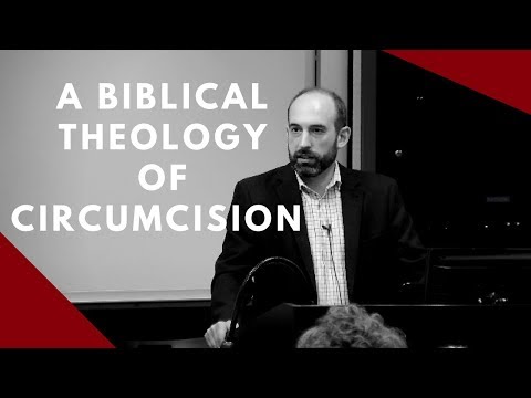 A Biblical Theology of Circumcision