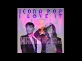 Hands High vs Icona Pop - I Love City Lights ...