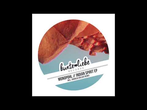 Monpohl - Indian Spirit (Andreas Balicki Remix) [Bunte Liebe Records]