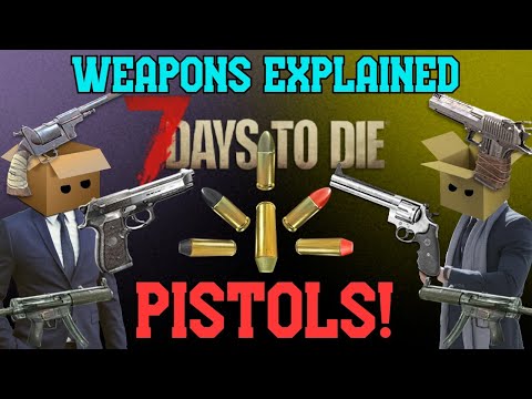 7D2D Alpha 20 Pistols - Weapons Explained