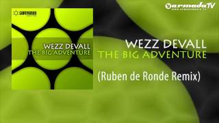 Wezz Devall - The Big Adventure (Ruben de Ronde Remix)