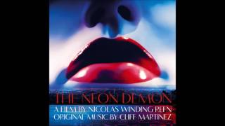 Cliff Martinez - Don't Forget Me When You're Famous (The Neon Demon Original Soundtrack)