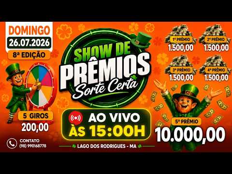 8ª Edição do Show de Prêmios Sorte Certa | Sorteio de R$ 16.000,00 | 26/07/2026