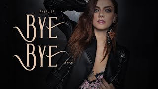 Annalisa 💋 BYE BYE (Testo/Lyrics)