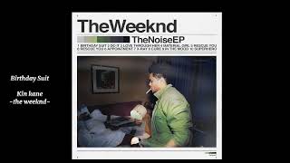 Birthday Suit - The Weeknd (lyrics)