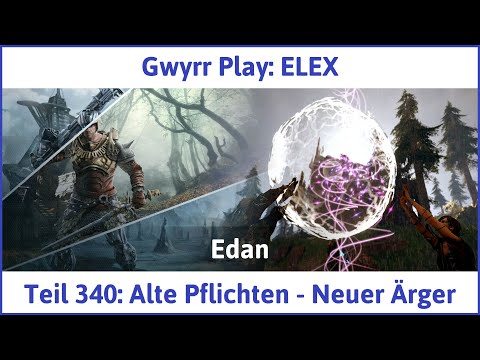 ELEX deutsch Teil 340 - Alte Pflichten - Neuer Ärger Let's Play