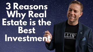 Why Investing in Real Estate is the Best