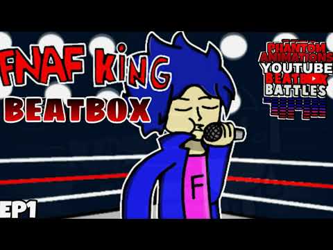 Fnaf King 1000 Beatbox Solo 1 - PHYBB