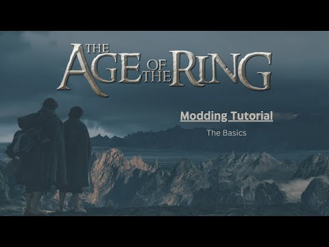 Basic Modding Tutorial -- Age of the Ring 8.0