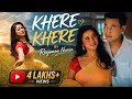 Khere Khere Official Music Video Reejunon Nunisa Poojashree Kemprai Sarjit Nilitha