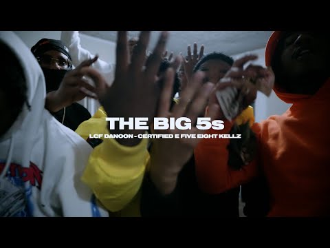 LCF DaNoon x Certified E x FiveEight Kellz - The Big 5s [Official Music Video]