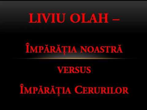 🔊 Liviu Olah (1980) - Our Kingdom vs. the Kingdom of Heaven