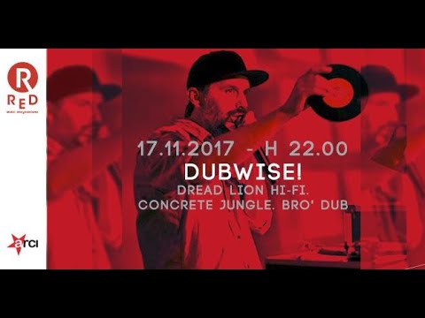 Dread Lion Hi-Fi & Concrete Jungle @ Dubwise! - Red Lecco 17.11.2017