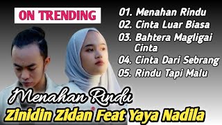 Download lagu Zinidin Zidan Ft Yaya Nadila - Menahan Rindu - Cinta Luar Biasa Trending 2025 mp3