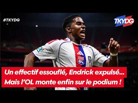 Un effectif essouflé, Endrick expulsé... Mais l'OL monte enfin sur le podium !