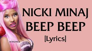 Nicki Minaj - BEEP BEEP [Lyrics] beepbeep, i dont even know you isthat beef? pf2