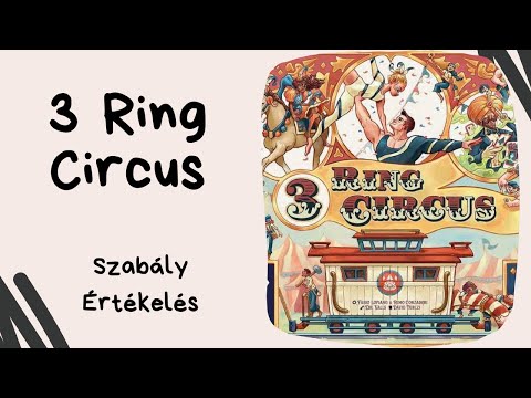 A legjobb cirkuszi showműsor: 3 Ring Circus társasjáték játékbemutató és szabályismertető - Társasozz Okosan!
