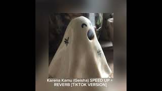 Download lagu Karena Kamu (Geisha) SPEED UP   REVERB [TIKTOK VERSION] mp3