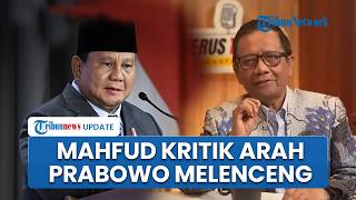 Mahfud MD Akui Kebijakan Prabowo Melenceng dari Gagasan Awal, Bela Aktivis soal 'Gulingkan Presiden'