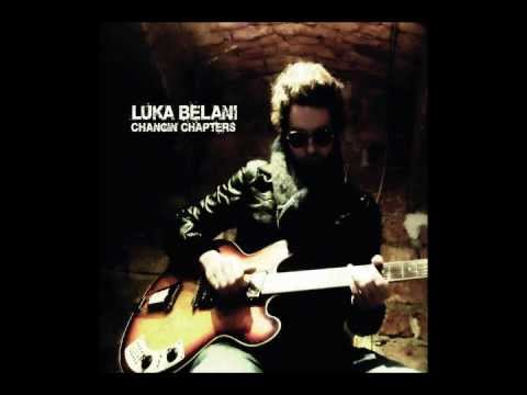 Luka Belani - Bring Me Your Love