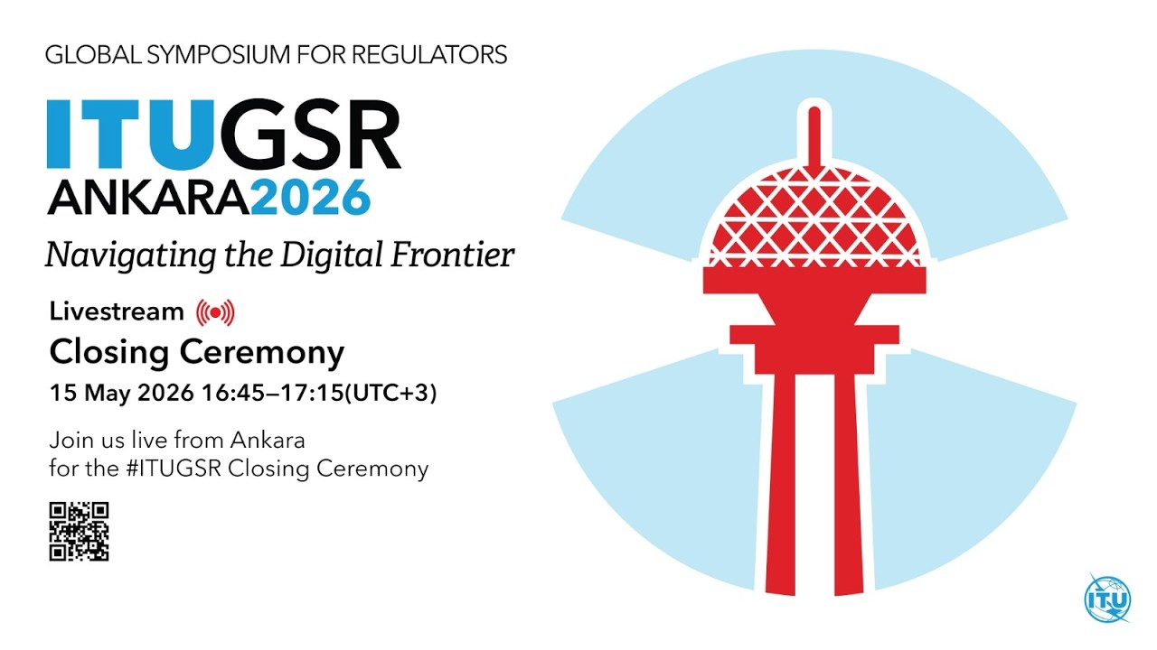 Closing Ceremony of the Global Symposium for Regulators (GSR-26)