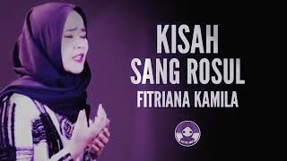 Download lagu KISAH SANG ROSUL cover FITRIANA KAMILA mp3 Download lagu KISAH SANG ROSUL cover FITRIANA KAMILA mp3