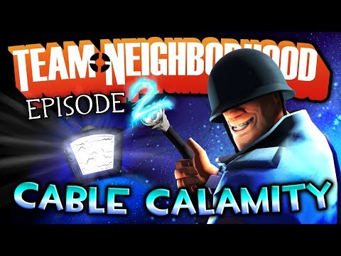 Team Neighborhood - Episode 2 - Cable Calamity