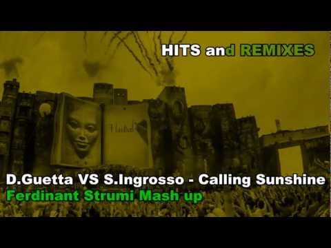David Guetta VS S.Ingrosso - Calling Sunshine (Ferdinant Strumi Mashup) 2012