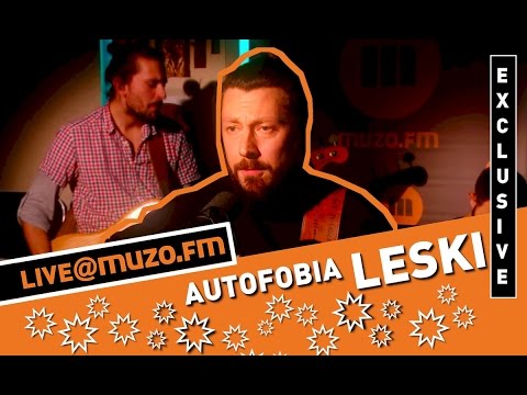 Leski - Autofobia (Live at MUZO.FM)