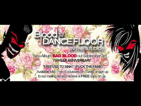 Blood on the Dance Floor - I Refuse to Sink! (F*** the Fame)