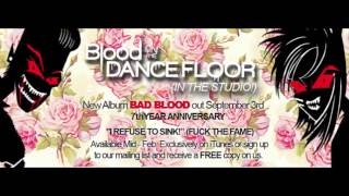 Blood on the Dance Floor - I Refuse to Sink! (Fuck the Fame)