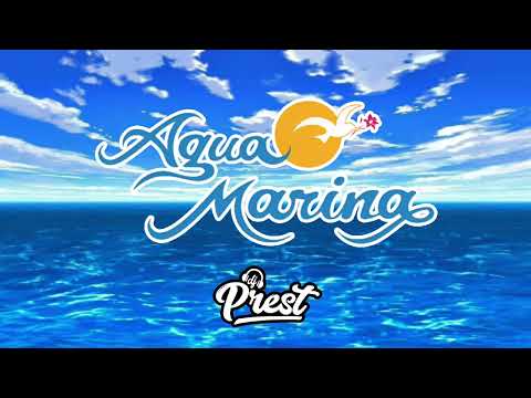Mix AGUA MARINA - By: DJ PREST