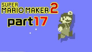 【楽しく実況！】スーパーマリオメーカー2【part17】