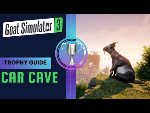 Goat Simulator 3 Car Cave Trophy & Achievement Guide