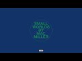Mac Miller - Small Worlds (Audio)