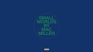 Mac Miller - Small Worlds (Audio)