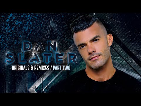 DJ Dan Slater - Originals & Remixes (Part Two)