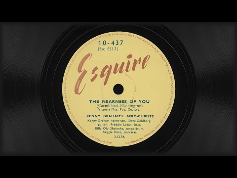 [Esquire 10-437] Kenny Graham's Afro-Cubists - The Nearness Of You / Lover Come Back To Me (1954)