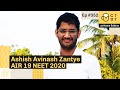 CTwT E352 NEET 2020 Topper Ashish Avinash Zantye AIR 19 AIIMS