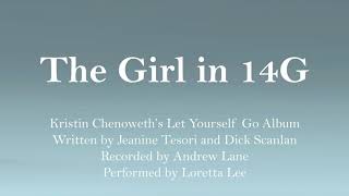 The Girl in 14G - Kristin Chenoweth’s Let Yourself Go - Jeanine Tesori &amp; Dick Scanlan - Loretta Lee