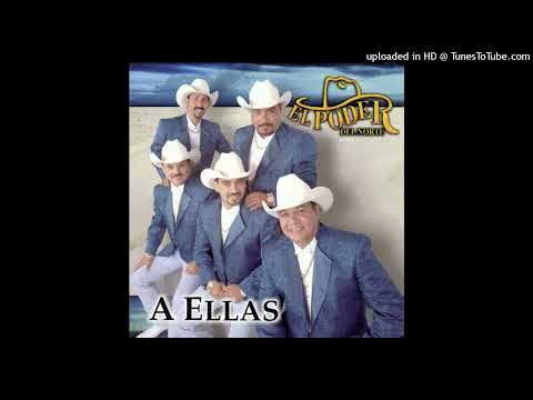 Ni Que Valieras Tanto - El Poder Del Norte