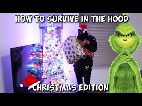 HOW TO SURVIVE IN THE HOOD CHRISTMAS EDITION!