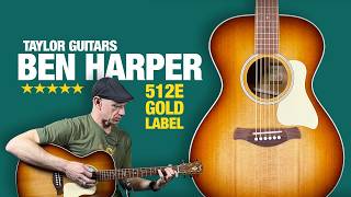 Video thumbnail for Gold Label Goes Small – Ben Harper 512e from Taylor Guitar by Acoustic Letter