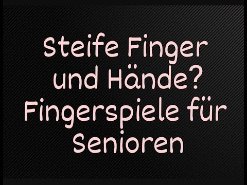 Steife Finger und Hände? Dann haben wir hier genau das Richtige. Fingerspiele für Senioren