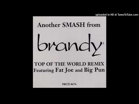 Brandy - Top Of The World (Club Mix) (feat. Big Pun & Fat Joe)