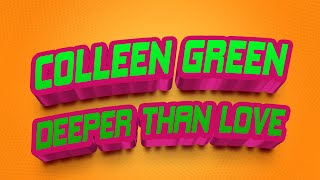 Colleen Green - Deeper Than Love [REMIX]