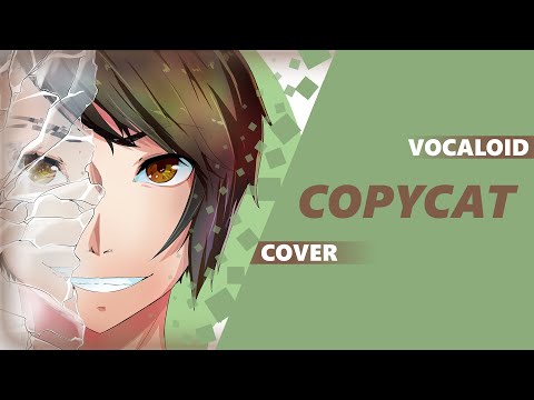 VOCALOID - Copycat [cover by Dima Lancaster]
