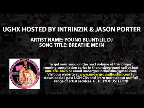 UGH10 Hosted by Intrinzik and Jason Porter - 17. Young Blunt, Lil DJ - Breathe Me In 480-326-4426