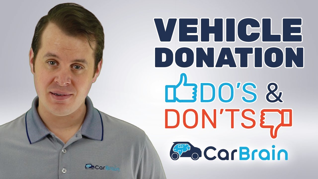 DONATE A CAR TO CHARITY: THE DO'S AND DON'TS | CarBrain.com
