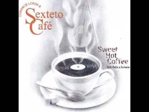 Dorance Lorza & Sexteto Cafe... 